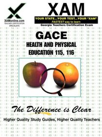 GACE Health and Physical Education 115, 116: Teacher Certification Exam (XAM GACE)