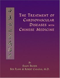 The Treatment of Cardiovascular Diseases with Chinese Medicine