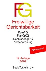 Freiwillige Gerichtsbarkeit: Gesetz uber die Angelegenheiten der freiwilligen Gerichtsbarkeit (FGG), Rechtspflegergesetz, Gesetz uber die Kosten in Angelegenheiten ... (Beck-Texte im dtv) (German Edition)