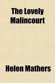 The Lovely Malincourt