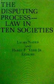 The Disputing Process: Law in Ten Societies