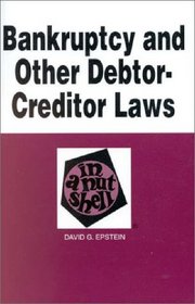 Bankruptcy and Other Debtor-Creditor Laws in a Nutshell (Nutshell Series)