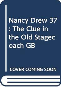 Nancy Drew 37: The Clue in the Old Stagecoach GB (Nancy Drew)
