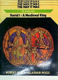 David I: A Medieval King (Way It Was)