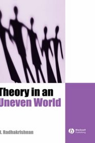 Theory in an Uneven World