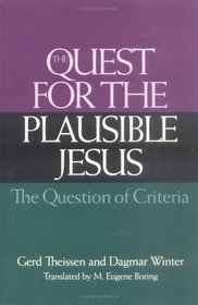 The Quest for the Plausible Jesus: The Question of Criteria