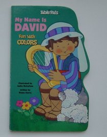 My Name Is David: Fun With Colors (Handle Board Books)