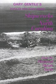 Shipwrecks of North Carolina from the Diamond Shoals North (The Popular Dive Guide Series)