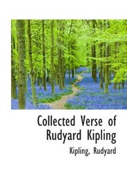 Collected Verse of Rudyard Kipling