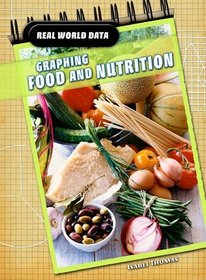 Graphing Food and Nutrition (Real World Data)
