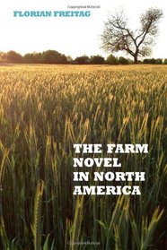 The Farm Novel in North America (European Studies in North American Literature and Culture)