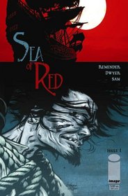 Sea of Red, Vol. 1: No Grave But the Sea