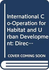 International Cooperation for Habitat and Urban Development: Directory of
