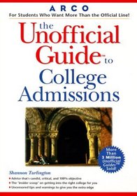 Arco the Unofficial Guide to College Admissions (Unofficial Guides)