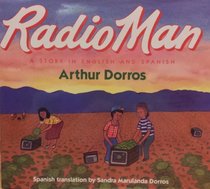 Radio Man/Don Radio: A Story in English and Spanish