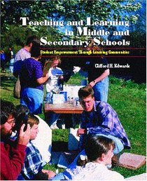 Teaching and Learning in Middle and Secondary Schools: Student Empowerment Through Learning Communities