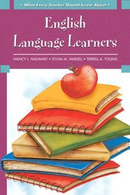 What Every Teacher Should Know About: English Language Learners