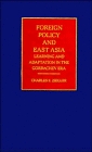 Foreign Policy and East Asia : Learning and Adaptation in the Gorbachev Era (Cambridge Russian Paperbacks)