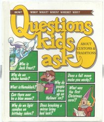 Questions Kids Ask About Customs and Traditions (Questions Kids Ask, No 8)