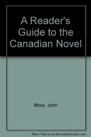 A Reader's Guide to the Canadian Novel