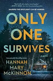 Only One Survives: A Novel