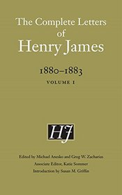 The Complete Letters of Henry James, 1880?1883: Volume 1