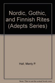 Nordic, Gothic, and Finnish Rites (Adepts Series)