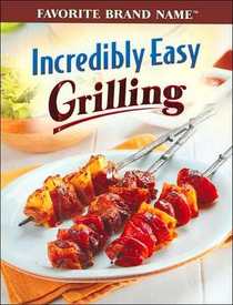 Incredibly Easy Grilling