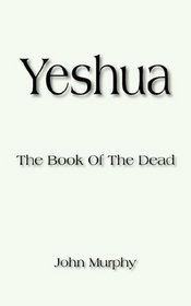 Yeshua: The Book Of The Dead