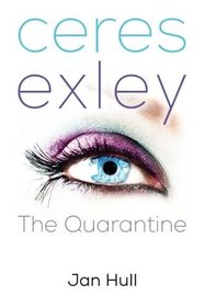Ceres Exley: The Quarantine