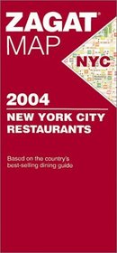 Zagatsurvey 2004 New York City Restaurants (Zagat Map: New York City)