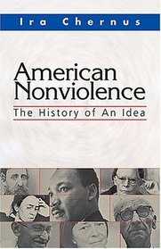 American Nonviolence: The History of an Idea