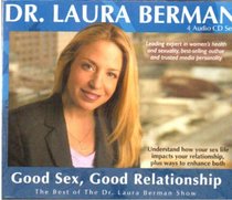 Dr. Laura Berman - Good Sex, Good Relationship: The Best of the Dr. Laura Berman Show