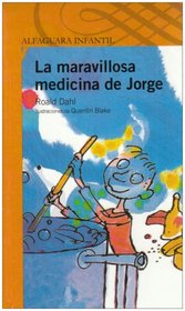 LA Maravillosa Medicina De Jorge/George and the Marvellous Medicine
