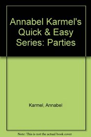 Annabel Karmel's Quick & Easy Series: Parties