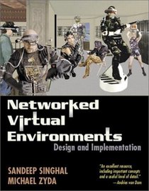 Networked Virtual Environments: Design and Implementation