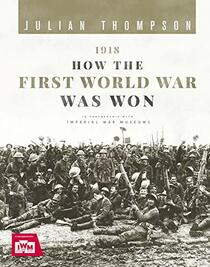 1918: How the First World War Was Won (Y)