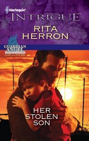 Her Stolen Son (Lost and Found, Bk 2) (Guardian Angel Investigations, Bk 5) (Harlequin Intrigue, No 1290)