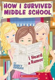 I Heard a Rumor (How I Survived Middle School, Bk 3)