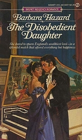 The Disobedient Daughter (Signet Regency Romance)