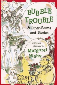 Bubble Trouble : And Other Poems and Stories