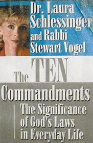 The Ten Commandments - The Significance of God's Laws in Everyday Life [UNABRIDGED]