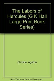 The Labors of Hercules (G K Hall Large Print Book Series)