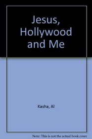 Jesus, Hollywood and Me