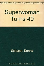 Superwoman Turns 40 (The Women's series)