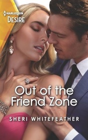 Out of the Friend Zone (LA Women, Bk 2) (Harlequin Desire, No 2868)