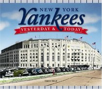 New York Yankees: Yesterday & Today