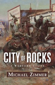 City of Rocks: A Western Story (Five Star Western Series)