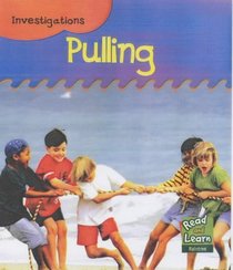 Pulling (Read and Learn: Investigations)