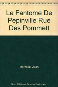 Le Fantome De Pepinville Rue Des Pommett